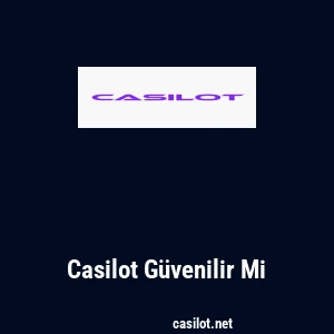 Casilot G&uuml;venilir Mi