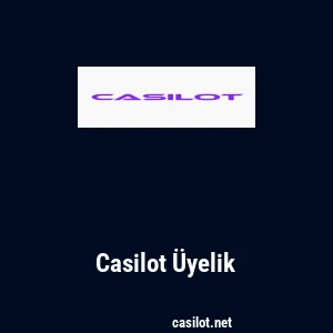 Casilot Üyelik