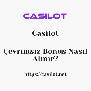 Casilot Çevrimsiz Bonus Nasıl Alınır?