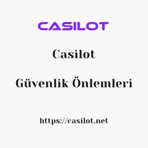 Casilot Güvenlik Önlemleri