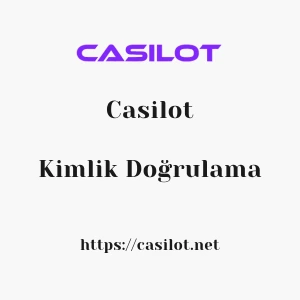 Casilot Kimlik Doğrulama