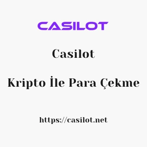 Casilot Kripto İle Para Çekme