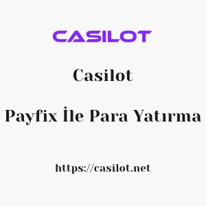 Casilot Payfix İle Para Yatırma